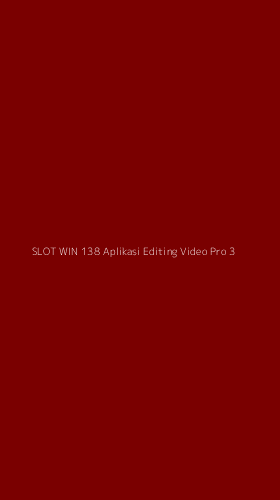 Tampilan Antarmuka Aplikasi Slot Win 138 Aplikasi Editing Video Pro - 3