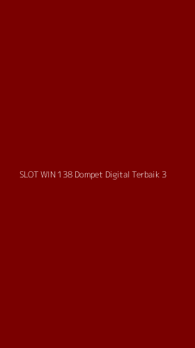 Tampilan Antarmuka Aplikasi Slot Win 138 Dompet Digital Terbaik - 3