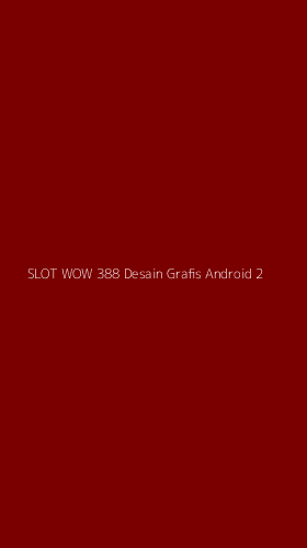 Tampilan Antarmuka Aplikasi Slot Wow 388 Desain Grafis Android - 2