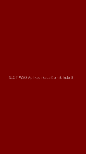Tampilan Antarmuka Aplikasi Slot Wso Aplikasi Baca Komik Indo - 3