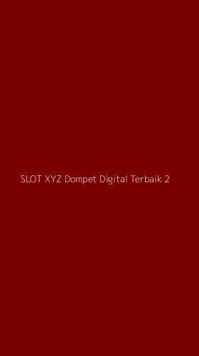 Tampilan Antarmuka Aplikasi Slot Xyz Dompet Digital Terbaik - 2