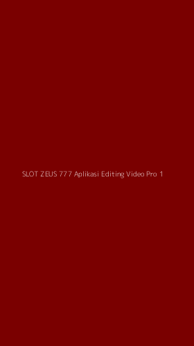 Tampilan Antarmuka Aplikasi Slot Zeus 777 Aplikasi Editing Video Pro - 1