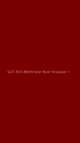 Tampilan Antarmuka Aplikasi Slot Zeus 888 Pemutar Musik Terpopuler - 1