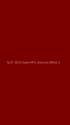 Tampilan Antarmuka Aplikasi Slot Zeus Game Rpg Android Offline - 2