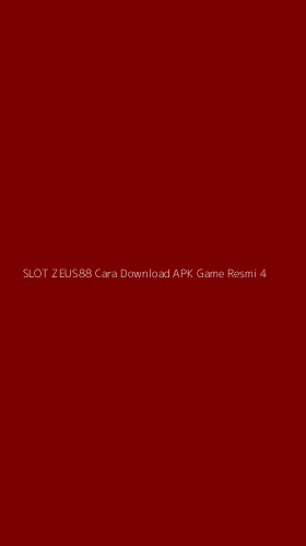 Tampilan Antarmuka Aplikasi Slot Zeus88 Cara Download Apk Game Resmi - 4