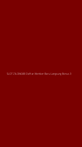 Tampilan Antarmuka Aplikasi Slot Zilong88 Daftar Member Baru Langsung Bonus - 3