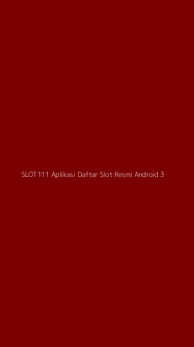 Tampilan Antarmuka Aplikasi Slot111 Aplikasi Daftar Slot Resmi Android - 3