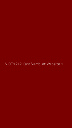Tampilan Antarmuka Aplikasi Slot1212 Cara Membuat Website - 1