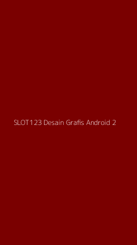 Tampilan Antarmuka Aplikasi Slot123 Desain Grafis Android - 2