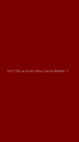 Tampilan Antarmuka Aplikasi Slot138 Cara Klaim Bonus Harian Member - 3