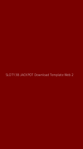 Tampilan Antarmuka Aplikasi Slot138 Jackpot Download Template Web - 2