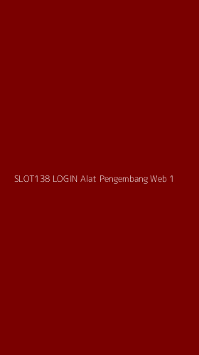 Tampilan Antarmuka Aplikasi Slot138 Login Alat Pengembang Web - 1