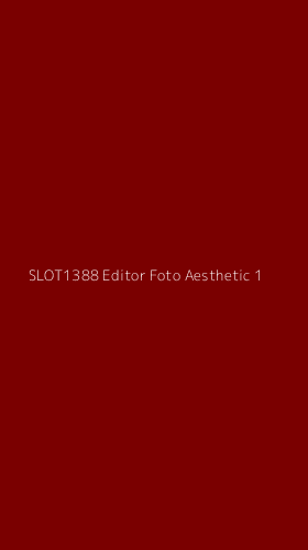 Tampilan Antarmuka Aplikasi Slot1388 Editor Foto Aesthetic - 1