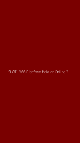 Tampilan Antarmuka Aplikasi Slot1388 Platform Belajar Online - 2