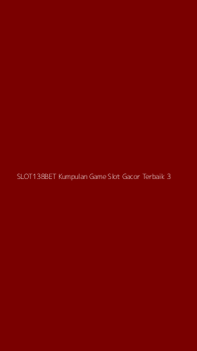 Tampilan Antarmuka Aplikasi Slot138bet Kumpulan Game Slot Gacor Terbaik - 3