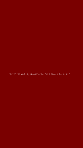 Tampilan Antarmuka Aplikasi Slot138jaya Aplikasi Daftar Slot Resmi Android - 1