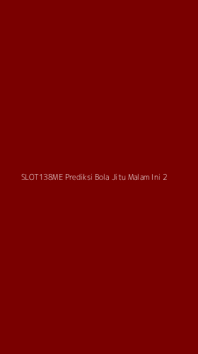 Tampilan Antarmuka Aplikasi Slot138me Prediksi Bola Jitu Malam Ini - 2