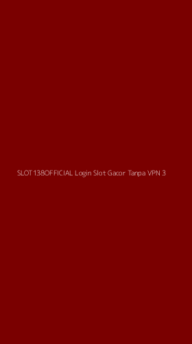 Tampilan Antarmuka Aplikasi Slot138official Login Slot Gacor Tanpa Vpn - 3
