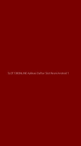 Tampilan Antarmuka Aplikasi Slot138online Aplikasi Daftar Slot Resmi Android - 1