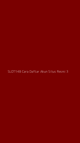 Tampilan Antarmuka Aplikasi Slot148 Cara Daftar Akun Situs Resmi - 3