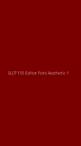 Tampilan Antarmuka Aplikasi Slot155 Editor Foto Aesthetic - 1