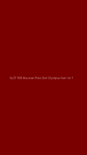 Tampilan Antarmuka Aplikasi Slot168 Bocoran Pola Slot Olympus Hari Ini - 1