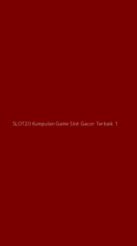 Tampilan Antarmuka Aplikasi Slot20 Kumpulan Game Slot Gacor Terbaik - 1
