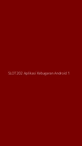 Tampilan Antarmuka Aplikasi Slot202 Aplikasi Kebugaran Android - 1