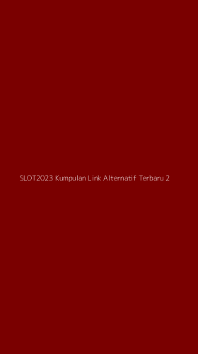 Tampilan Antarmuka Aplikasi Slot2023 Kumpulan Link Alternatif Terbaru - 2