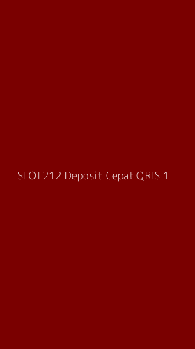 Tampilan Antarmuka Aplikasi Slot212 Deposit Cepat Qris - 1
