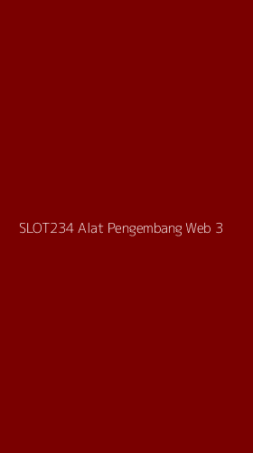 Tampilan Antarmuka Aplikasi Slot234 Alat Pengembang Web - 3