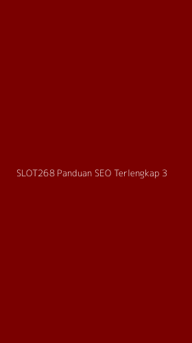 Tampilan Antarmuka Aplikasi Slot268 Panduan Seo Terlengkap - 3