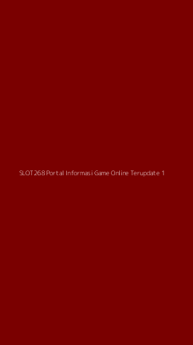 Tampilan Antarmuka Aplikasi Slot268 Portal Informasi Game Online Terupdate - 1
