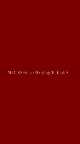 Tampilan Antarmuka Aplikasi Slot33 Game Strategi Terbaik - 3