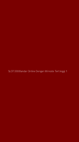 Tampilan Antarmuka Aplikasi Slot338 Bandar Online Dengan Winrate Tertinggi - 1