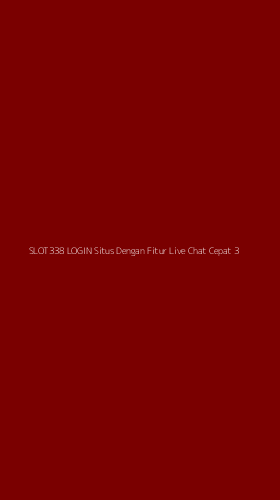 Tampilan Antarmuka Aplikasi Slot338 Login Situs Dengan Fitur Live Chat Cepat - 3