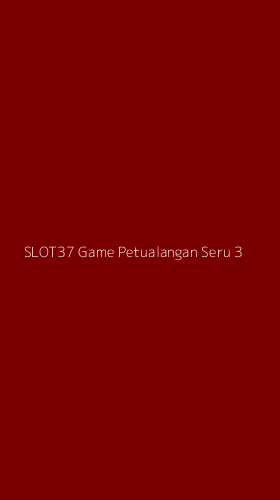 Tampilan Antarmuka Aplikasi Slot37 Game Petualangan Seru - 3