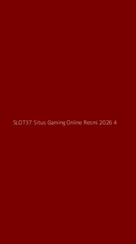 Tampilan Antarmuka Aplikasi Slot37 Situs Gaming Online Resmi 2026 - 4