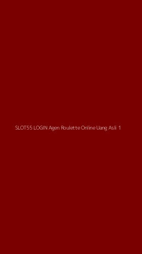 Tampilan Antarmuka Aplikasi Slot55 Login Agen Roulette Online Uang Asli - 1