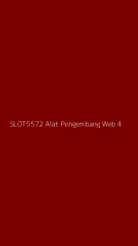 Tampilan Antarmuka Aplikasi Slot5572 Alat Pengembang Web - 4
