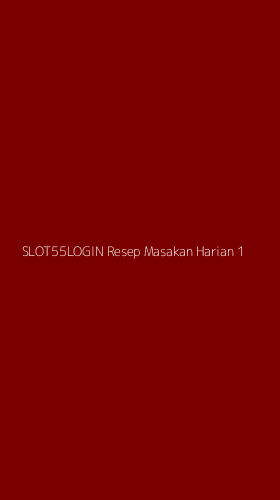 Tampilan Antarmuka Aplikasi Slot55login Resep Masakan Harian - 1