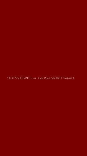 Tampilan Antarmuka Aplikasi Slot55login Situs Judi Bola Sbobet Resmi - 4