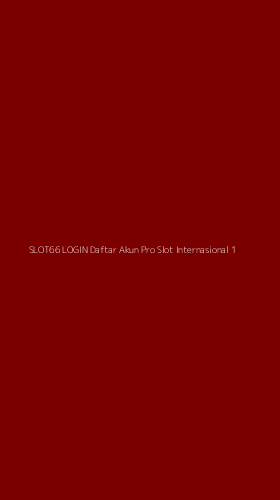 Tampilan Antarmuka Aplikasi Slot66 Login Daftar Akun Pro Slot Internasional - 1