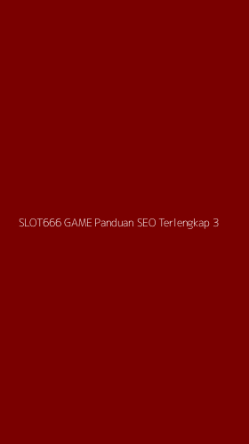 Tampilan Antarmuka Aplikasi Slot666 Game Panduan Seo Terlengkap - 3