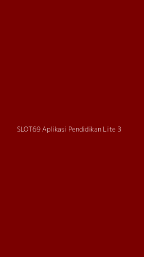 Tampilan Antarmuka Aplikasi Slot69 Aplikasi Pendidikan Lite - 3