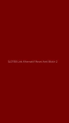 Tampilan Antarmuka Aplikasi Slot69 Link Alternatif Resmi Anti Blokir - 2