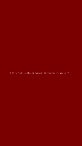 Tampilan Antarmuka Aplikasi Slot7 Situs Multi Game Terbesar Di Asia - 2