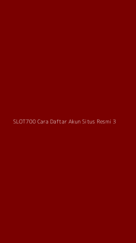 Tampilan Antarmuka Aplikasi Slot700 Cara Daftar Akun Situs Resmi - 3