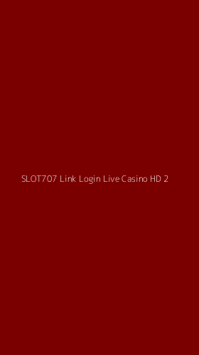 Tampilan Antarmuka Aplikasi Slot707 Link Login Live Casino Hd - 2