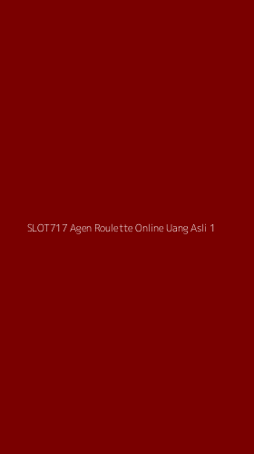 Tampilan Antarmuka Aplikasi Slot717 Agen Roulette Online Uang Asli - 1